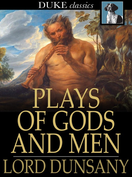 Title details for Plays of Gods and Men by Lord Dunsany - Wait list